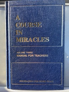 A Course in Miracles : Volume 3 Manual For Teachers 7th Printing 1980 Hardcover - Picture 1 of 6