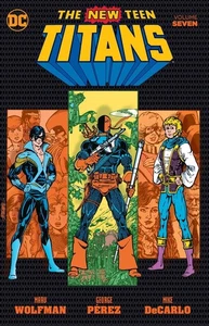 NEW TEEN TITANS VOL #7 TPB Wolfman & George Perez DC Comics JUDAS CONTRACT TP - Picture 1 of 1