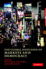 The Global Diffusion of Markets and Democracy Simmons Dobbin Garrett Hardback