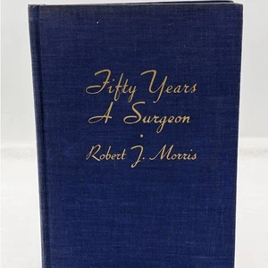 Fünfzig Jahre Chirurg von Robert T. Morris M.D. Vintage Erstausgabe 1935 - Bild 1 von 16