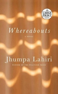 Whereabouts: A Novel (Random House Large Print) Paperback by Jhumpa Lahiri - Imagen 1 de 1