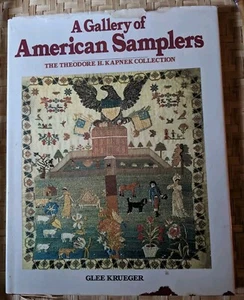 A Gallery of American Samplers The Theodore H. Kapnek Collection- Glee Krueger - Picture 1 of 4