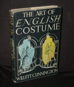 The Art of English Costume - Willett Cunnington - HB DJ - First Edition - 1948 - Picture 1 of 12