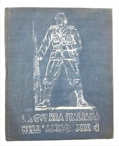 Ministero della guerra La guerra italiana nell'anno XIX S.I.E. L. Alfieri 1941 - Imagen 1 de 7