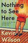 Nothing to See Here by Kevin Wilson Book The Cheap Fast Free Post