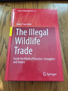 The Illegal Wildlife Trade by Daan P. Van Uhm (Hardcover, 2016, Springer) - EX - Bild 1 von 4