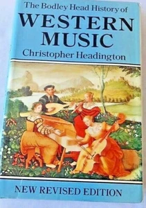 The Bodley Head History of Western Music by Christopher Headington - 1980 - Imagen 1 de 12