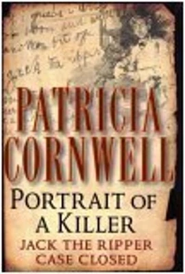 Portrait of A Killer: Jack The Ripper, Case Closed Patricia Cornw - Image 1 of 2