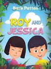 Roy and Jessica by Barb Patton (English) Hardcover Book