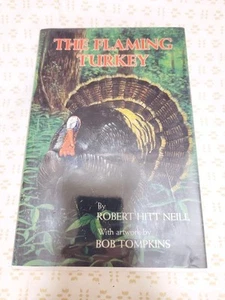 THE FLAMING TURKEY, *SIGNED* Robert Hitt Neill, 1986 Hard Cover FF9.4 - Imagen 1 de 9