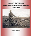 Harley-Davidson Motorcycle Company Minutes Data Book 1903-2006  ~418 pgs~ NEW! 