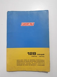 FIAT 128 COUPE' S SL CATALOGO PARTI DI RICAMBIO CARROZZERIA 1 ED. 1971 ORIG. - Foto 1 di 5