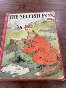 The Selfish Fox - M.A. Donohue & Company Hard Cover 1922 - Picture 1 of 16
