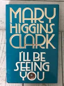 I'LL BE SEEING YOU By Mary Higgins Clark (1993, Hardcover) - Bild 1 von 2