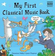 My First Classical Music Book: Book & CD (Naxos My First... Series) - GOOD