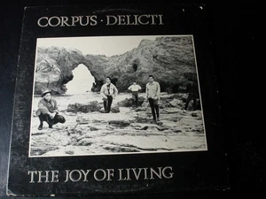 CORPUS DELICTI THE JOY OF LIVING LP RECORD - Picture 1 of 3