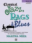 Classical Jazz Rags And Blues Bk4 Piano Music  Mier, Martha
