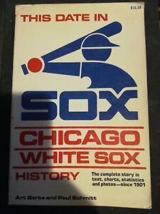 Dieses Datum in Chicago White Sox Geschichte, von Paul Schmitt, Art Berke, Handel PB '82