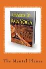 Lessons In Raja Yoga!: Cultivation Of Perception By Y.B.P.P. (English) Paperback