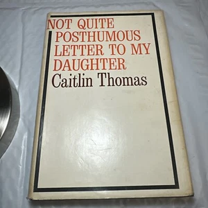 Caitlin THOMAS / Not Quite Posthumous Letter To My Daughter 1st Edition 1963 - Picture 1 of 11