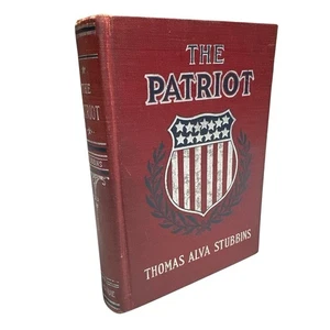 Antique 1908 The Patriot - Hardcover Book - Stubbins - First Edition - RARE - Foto 1 di 5