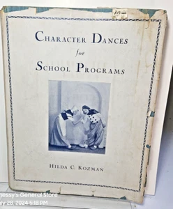 Character Dances for School programs Hilda C. Kozman 1937 HB DJ - Imagen 1 de 9