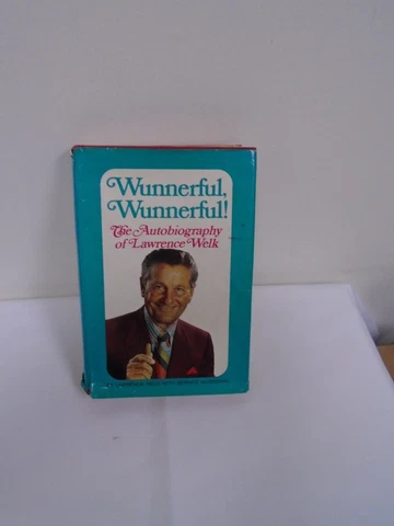WUNNDERFUL WUNNDERFUL AUTOBIOGRAPHY LAWRENCE WELK 1971 AUTOGRAPHED Cover