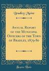 Annual Report of the Municipal Officers of the Tow