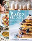 The Paleo Kitchen: Finding Primal Joy in Modern Cooking by Juli Bauer (English) 