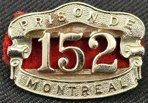 VINTAGE - PRISON DE MONTREAL BORDEAUX - EMPLOYEE GUARD BADGE No. 152 - ORIGINAL - Picture 1 of 4