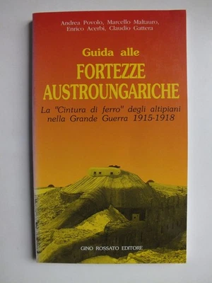 Guida alle Fortezze Austroungariche; La Cintura de Ferro - Image 1 of 2