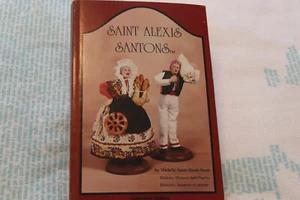 Saint-Alexis santons: "history, humor, and poetry" by Michele Saint-Alexis Scott - Picture 1 of 6