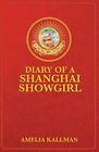 Diary of a Shanghai Showgirl: Raising the Red C. Kallman<|