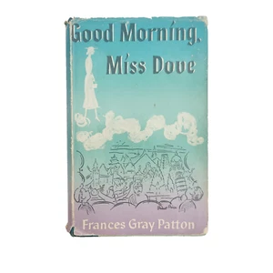 Good Morning Miss Dove First Edition Frances Gray Patton Hardcover Dustjacket - Picture 1 of 12