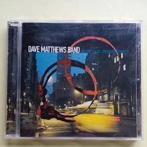 Before These Crowded Streets by Dave Matthews Band (CD, 1998) - Picture 1 of 2
