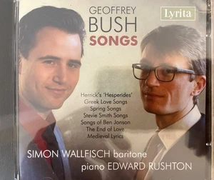 GEOFFREY BUSH - Songs - Simon Wallfisch / Edward Rushton CD BRAND NEW! Lyrita - Picture 1 of 2