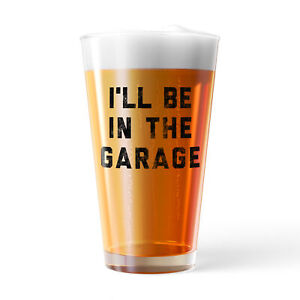 Tasse de nouveauté graphique en verre pinte Ill Be In The Garage drôle voiture mécanicien papa-16 oz