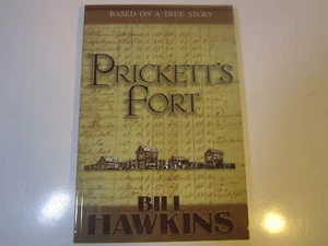 PRICKETT'S FORT By Bill Hawkins Like new Woodland Press - Foto 1 di 7