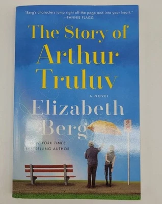 The Story of Arthur Truluv by Elizabeth Berg Paperback 2018 - image 1 of 2
