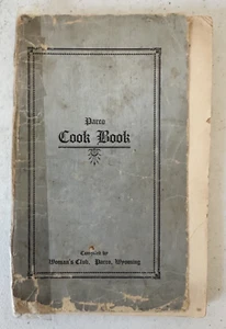 1930 Parco Wyoming WY cookbook Woman's Club cook book handwritten recipes VTG - Picture 1 of 23
