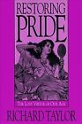 Restoring Pride : The Lost Virtue of Our Age, Hardcover by Taylor, Richard, L...