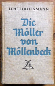 Die Möller von Möllenbeck - Roman von Lene Bertelsmann ( Gebunden 1934 ) - Bild 1 von 4