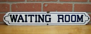 WAITING ROOM Original Old Porcelain Sign Railroad Business Doctor Shop Pub Ad - Picture 1 of 12
