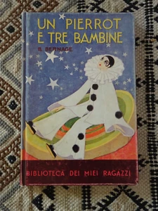 Un pierrot e tre bambine di Berta Bernage I^ ed. Salani Nostalgia 1989 - Foto 1 di 2