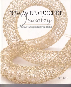 NEW WIRE CROCHET JEWELRY: By Yael Falk (2019Softcover){K11} - Picture 1 of 2