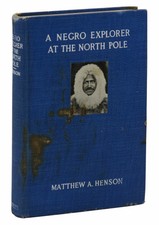 A Negro Explorer at the North Pole by MATTHEW HENSON ~ First Edition 1912 ~ 1st