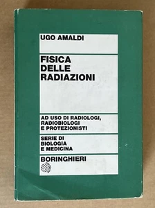 Ugo Amaldi - FISICA DELLE RADIAZIONI - Boringhieri 1978 - Picture 1 of 18
