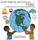 If You Were Me An Lived In... Cuba: A Child's I. Roman, Wierenga<|