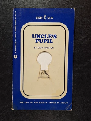 Uncle's Pupil by Gary Bastion 1969 Greenleaf Classics Adult Sleaze Erotica - Image 1 of 3