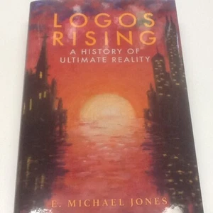 Logos Rising : A History of Ultimate Reality by E. Michael Jones; 2020 HC - Bild 1 von 8
